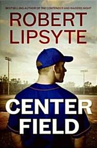 Center Field (Hardcover)