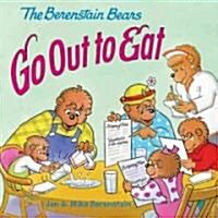 The Berenstain Bears Go Out to Eat (Paperback)