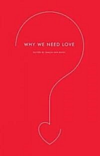 Why We Need Love (Paperback)