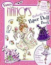 Fancy Nancys Perfectly Posh Paper Doll Book (Paperback)