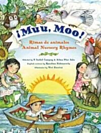 Muu, Moo! Rimas de Animales/Animal Nursery Rhymes: Bilingual English-Spanish (Hardcover)