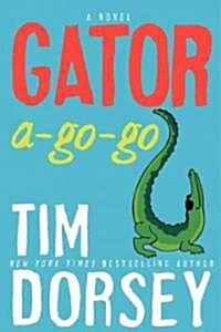 Gator A Go Go (Hardcover)