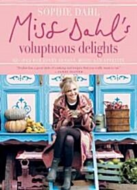 [중고] Miss Dahl‘s Voluptuous Delights: Recipes for Every Season, Mood, and Appetite (Hardcover)