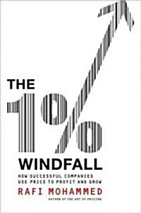 The 1% Windfall: How Successful Companies Use Price to Profit and Grow (Hardcover)