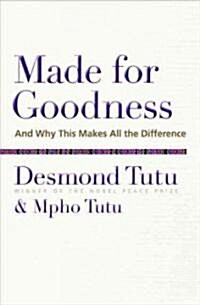 Made for Goodness: And Why This Makes All the Difference (Hardcover)