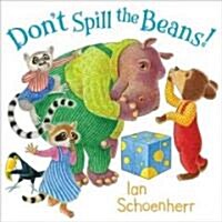 [중고] Dont Spill the Beans! (Hardcover)