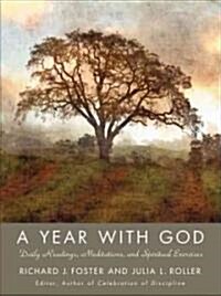 A Year with God: Living Out the Spiritual Disciplines (Hardcover)