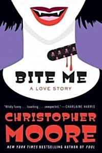 Bite Me (Hardcover, 1st)