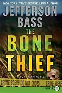 The Bone Thief: A Body Farm Novel (Paperback)