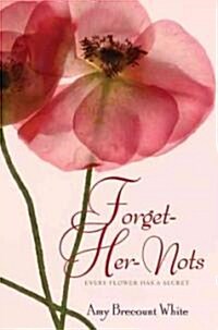 Forget-Her-Nots (Hardcover)