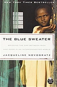 [중고] The Blue Sweater: Bridging the Gap Between Rich and Poor in an Interconnected World (Paperback)