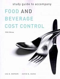 Study Guide to accompany Food and Beverage Cost Control, 5e (Paperback)