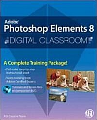 Adobe Photoshop Elements 8 Digital Classroom [With DVD] (Paperback)