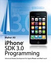 iPhone SDK 3 Programming : Advanced Mobile Development for Apple iPhone and iPod Touch (Paperback)