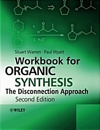 Workbook for Organic Synthesis: The Disconnection Approach (Paperback, 2, Revised)