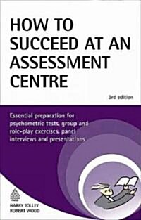 How to Succeed at an Assessment Centre (Paperback, 3rd)