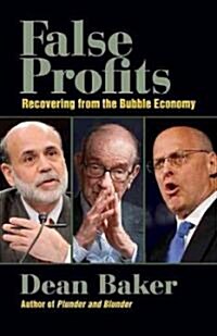 False Profits: Recovering from the Bubble Economy (Paperback)