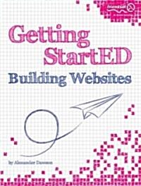 Getting Started Building Websites (Paperback)