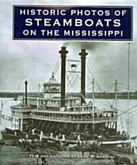 Historic Photos of Steamboats on the Mississippi (Hardcover)