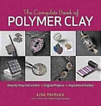 The Complete Book of Polymer Clay (Paperback)