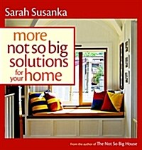 More Not So Big Solutions for Your Home (Paperback)