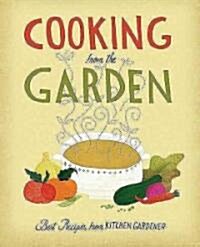 [중고] Cooking from the Garden: Best Recipes from Kitchen Gardener                                                                                       (Hardcover)