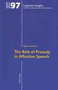 The Role of Prosody in Affective Speech (Paperback)