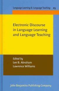 Electronic discourse in language learning and language teaching