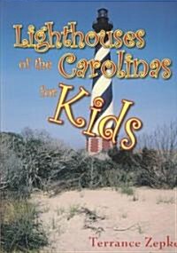 Lighthouses of the Carolinas for Kids (Paperback)