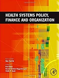 Health Systems Policy, Finance, and Organization (Hardcover)