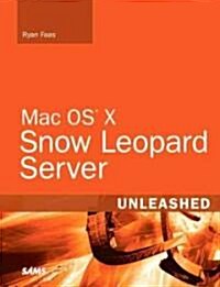 MAC OS X Snow Leopard Server Unleashed (Paperback, 1st)