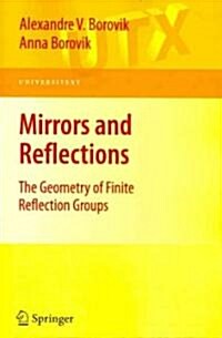 Mirrors and Reflections: The Geometry of Finite Reflection Groups (Paperback)