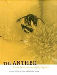 The Anther : Form, Function and Phylogeny (Paperback)