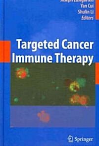 Targeted Cancer Immune Therapy (Hardcover, 2009)