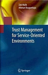 Trust Management for Service-Oriented Environments (Hardcover, 2009)