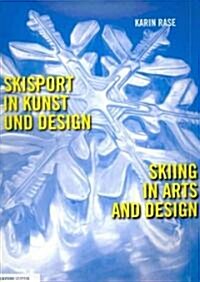 Skiing in Fine Arts and Design (Hardcover)