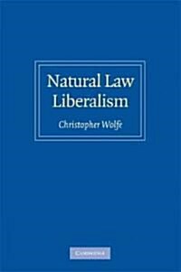 Natural Law Liberalism (Paperback)