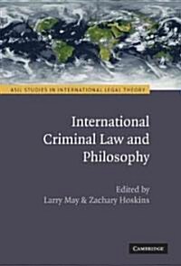 International Criminal Law and Philosophy (Hardcover, 1st)