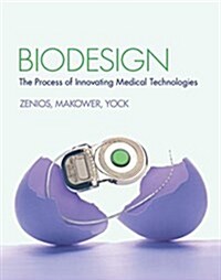 Biodesign: The Process of Innovating Medical Technologies (Hardcover)