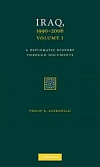 Iraq, 1990-2006 3 Volume Set : A Diplomatic History Through Documents (Hardcover)