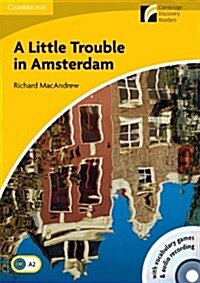 A Little Trouble in Amsterdam Level 2 Elementary/Lower-Intermediate American English Book and Audio CD Pack [With CDROM] (Paperback)