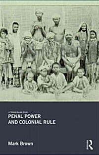Penal Power and Colonial Rule (Hardcover, New)