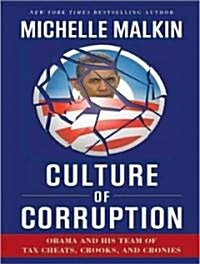 Culture of Corruption: Obama and His Team of Tax Cheats, Crooks, and Cronies (Audio CD, Library)