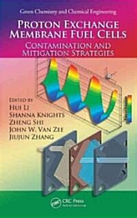 Proton Exchange Membrane Fuel Cells: Contamination and Mitigation Strategies (Hardcover)