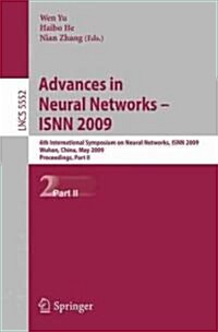 Advances in Neural Networks - ISNN 2009: 6th International Symposium on Neural Networks, ISNN 2009, Wuhan, China, May 26-29, 2009 Proceedings, Part II (Paperback, 2009)