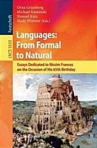 Languages: From Formal to Natural: Essays Dedicated to Nissim Francez on the Occasion of His 65th Birthday (Paperback, 2009)