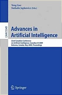 Advances in Artificial Intelligence: 22nd Canadian Conference on Artificial Intelligence, Canadian AI 2009, Kelowna, Canada, May 25-27, 2009 Proceedin (Paperback)
