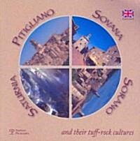 Pitigliano, Sovana, Sorano, Saturnia and Their Tuff-Rock Cultures (Paperback)