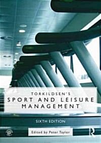 Torkildsens Sport and Leisure Management (Paperback, 6 ed)