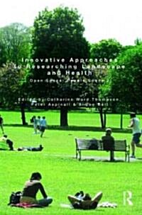 Innovative Approaches to Researching Landscape and Health : Open Space: People Space 2 (Hardcover)